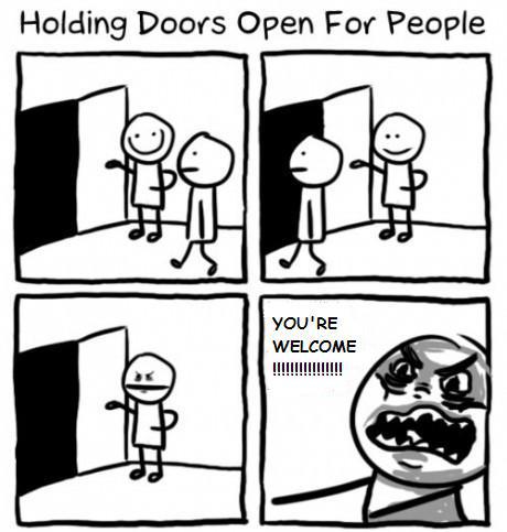 expecting thank you when holding the door causes unhappiness
